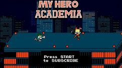 My Hero Academia Opening 1 - The Day [8-bit; 2A03]