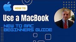 How to Use a MacBook - New to Mac Beginners Guide 2023