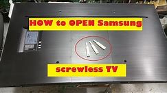 How to open Samsung Screwless TV with jig / tool. No screws on Samsung TV