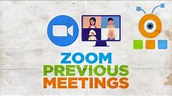 How to See Zoom Previous Meetings