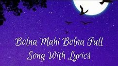 Bolna Mahi Bolna Full hindi Song With Lyrics | PoNnUz LyRiCaL wOrLd