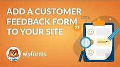 Add a Customer Feedback Form to Your WordPress Site! (EASY GUIDE!!)
