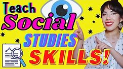 How to Teach Students Social Studies Skills