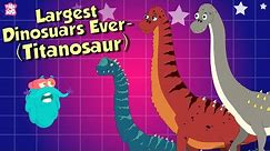 TITANOSAUR | The Largest Dinosaurs Ever | The Dr Binocs Show | Peekaboo Kidz