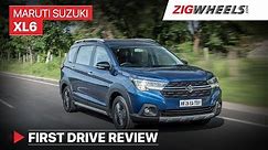 Maruti Suzuki (Nexa) XL6 | First Drive Review | Price, Features, Specs & More | ZigWheels