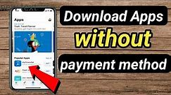 How to install app from app store without payment method 2023 /