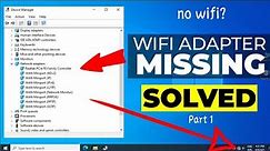 Wi-Fi Adapter Missing Problem Windows 10 ||💥 Fix WiFi || Part-1