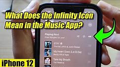 iPhone 12: What Does the Infinity Icon Mean in the Music App?