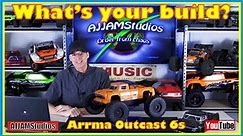 What's your build - Arrma Outcast 6s