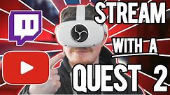 How to livestream on Oculus Quest 2 | Twitch/Facebook/YouTube/ANYTHING