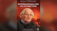 Noam Chomsky On COVID-19 And His New Book: Internationalism Or Extinction