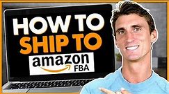 How To Send Your First Shipment To Amazon FBA 2024 Tutorial