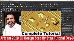 ARTCAM 2018 Step by Step tutorial Day-10 | Artcam 3D Design and 3D Toolpath tutorial