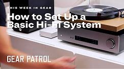 Audiophile 101: How to Set Up a Basic Hi-Fi System | Guide to Life