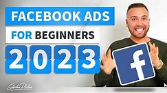 Facebook Ads Tutorial 2023 - How to Create Facebook Ads For Beginners (COMPLETE GUIDE)