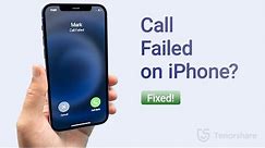 Call Failed on iPhone? 7 Ways to Fix It!