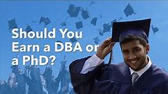 Which is better, PhD or DBA?