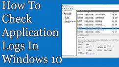 How to check application logs in Windows 10 [Event Viewer] | Unlimited Solutions