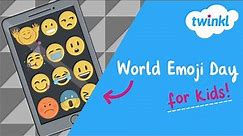 😎 World Emoji Day for Kids | 17 July | The History Behind Emojis | Who created emojis? | Twinkl USA