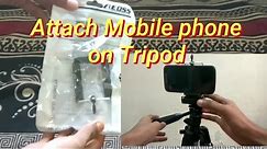 How to Attach Mobile phone to any Tripod using 'Aeoss mobile stand clip Tripod adapter'
