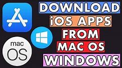 How to Download iOS Apps From macOS or Windows