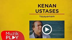Kenan Ustases - Yaşayamam - Dailymotion Video