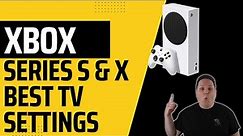 [2024] Best TV settings for Xbox Series X & Series S + 120 FPS