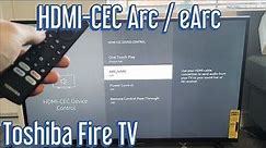 Toshiba Fire TV: Turn HDMI-CEC Arc/eArc ON or OFF