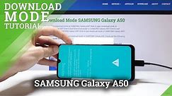 SAMSUNG Galaxy A50 DOWNLOAD MODE | Enter & Quit Download Mode