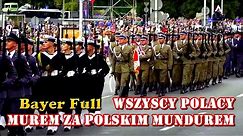 Bayer Full - Wszyscy Polacy murem za polskim mundurem