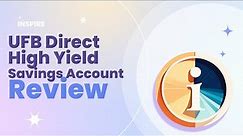 UFB Direct High Yield Savings Account Review Pros and Cons