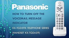 Panasonic - Telephones - KX-TGD592, KX-TGD593 - How to turn off the Voicemail message indicator.