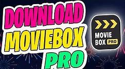 MOVIEBOX PRO FREE DOWNLOAD: Install Moviebox Pro For Free iPhone iOS / Android APK 20199