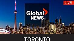 LIVE: Global News Toronto