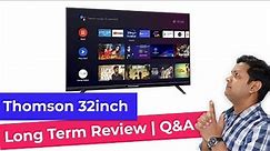 Thomson 9A 32inch Android TV | Long Term Review | Q & A 🔥🔥