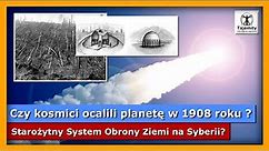 Czy kosmici ocalili planetę w 1908 roku? Starożytny System Obrony Ziemi na Syberii Działa?