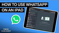 How To Use WhatsApp On iPad