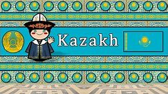 KAZAKH LANGUAGE, PEOPLE, & CULTURE