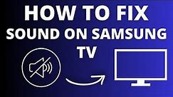 Samsung TV No Sound? Easy Fix Tutorial for Audio Issues!