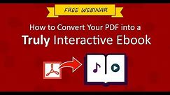 How to convert your PDF into a truly interactive ebook [Webinar]