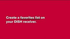 Create a Favorites List on Your DISH Receiver