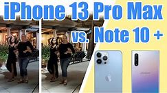 iPhone 13 Pro Max Vs. Samsung Galaxy Note 10+ | 4K Camera Comparison | ParadiseBizz