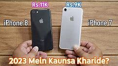 iPhone 8 Vs iPhone 7 in 2023 | Used Second Hand Kaunsa Lena Chahiye ?