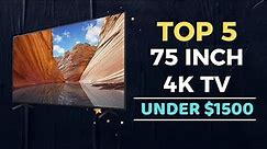 🌟Top 5 Best 75 Inch TV under $1500 Reviews in 2023-2024