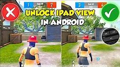 iPad View Pubg ✅ HOW TO GETI IPAD VIEW in ALL ANDROID DEVICES 😱 PUBG MOBILE
