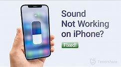 Sound Not Working on iPhone? 9 Ways to Fix It!