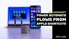 Apple Shortcuts and Microsoft Power Automate - Control your Power Apps with Siri