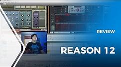 Reason 12 Ultimate Review