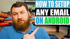 How to Setup Any Email on Android 2019