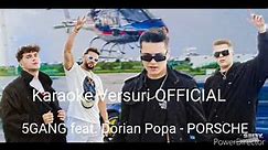 5GANG feat. Dorian Popa - PORSCHE ( Karaoke Versuri OFFICIAL )